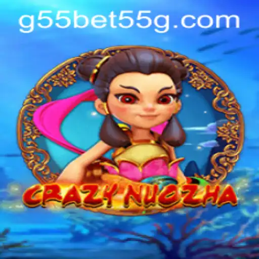 Explorando o Mundo do Jogo CrazyNuoZha no G55bet.com